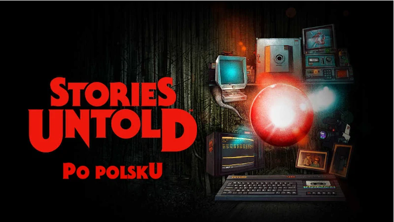 Stories Untold po polsku