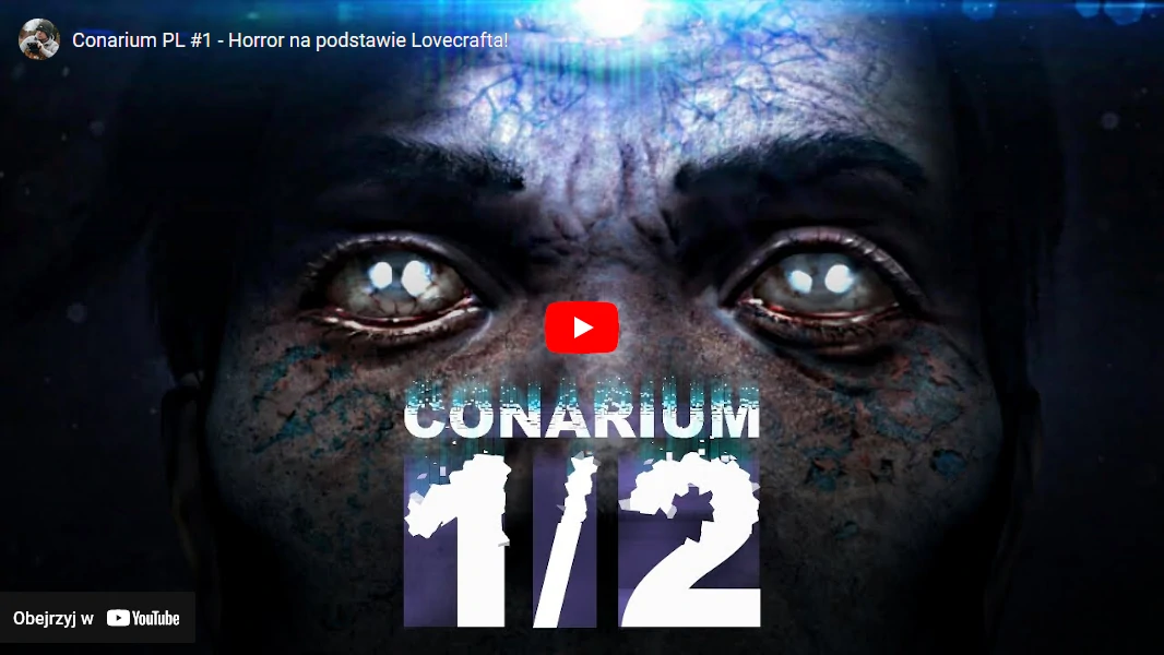 Film: Conarium PL #1 - Horror na podstawie Lovecrafta! użytkownika Kaftann w serwisie YouTube.